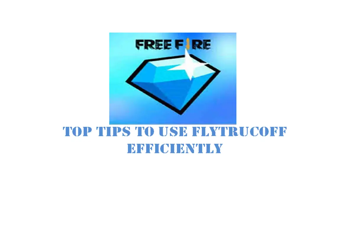 Top Tips To Use FlyTrucoFF Efficiently